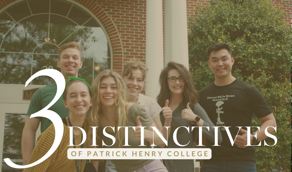 3 Distinctives of Patrick Henry College