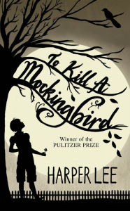 To Kill a Mockingbird Harper Lee