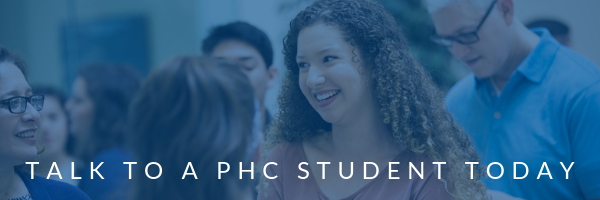 Talk to a PHC student today!