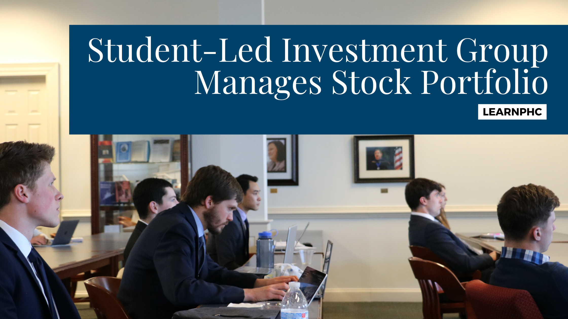 Student -Led Investment Group Manages Stock Portfolio