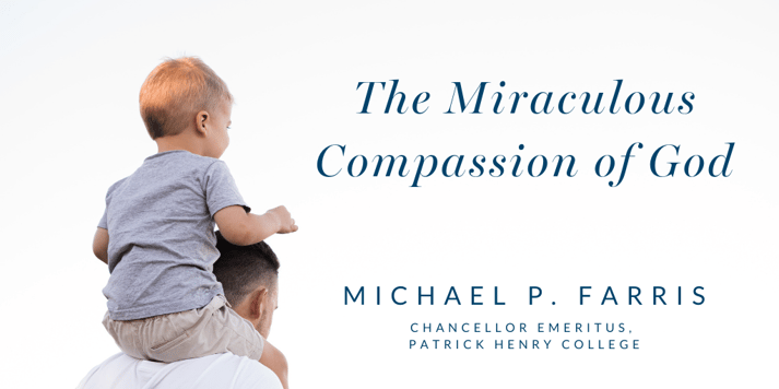 miraculous compassion of God farris blog-2